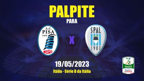 Pisa vs Spal Prediction, Lineups & Odds .